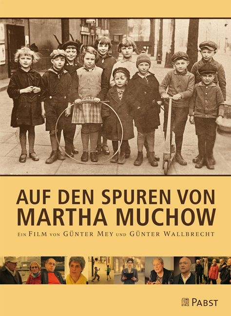 Auf den Spuren von Martha Muchow - G&uuml;nter Mey, G&uuml;nter Wallbrecht