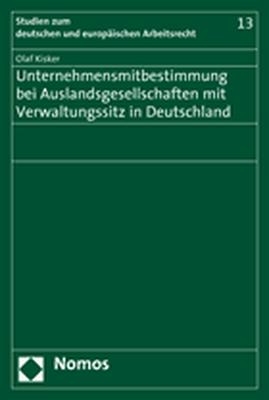 Unternehmensmitbestimmung bei Auslandsgesellschaften mit Verwaltungssitz in Deutschland