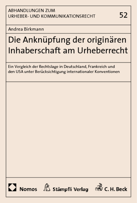 Die Ankn&uuml;pfung der origin&auml;ren Inhaberschaft am Urheberrecht - Andrea Birkmann