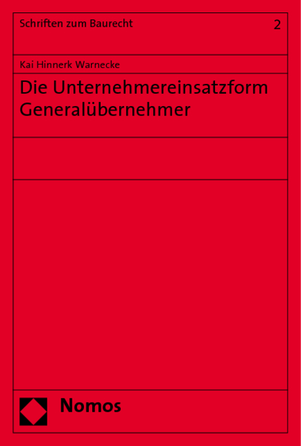 Die Unternehmereinsatzform General&uuml;bernehmer - Kai Hinnerk Warnecke