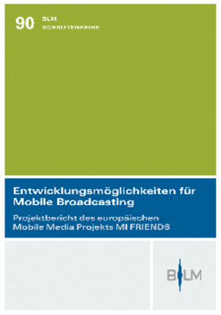 Entwicklungsmöglichkeiten für Mobile Broadcasting