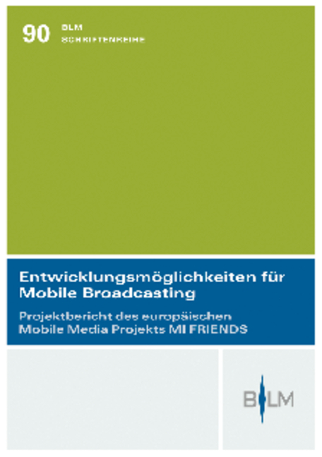 Entwicklungsm&ouml;glichkeiten f&uuml;r Mobile Broadcasting