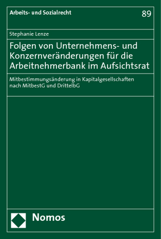 Folgen von Unternehmens- und Konzernveränderungen für die Arbeitnehmerbank im Aufsichtsrat