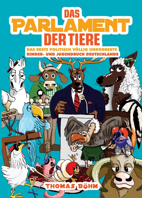 Das Parlament der Tiere - Thomas B&ouml;hm