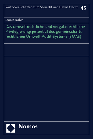 Das umweltrechtliche und vergaberechtliche Privilegierungspotential des gemeinschaftsrechtlichen Umwelt-Audit-Systems (EMAS)