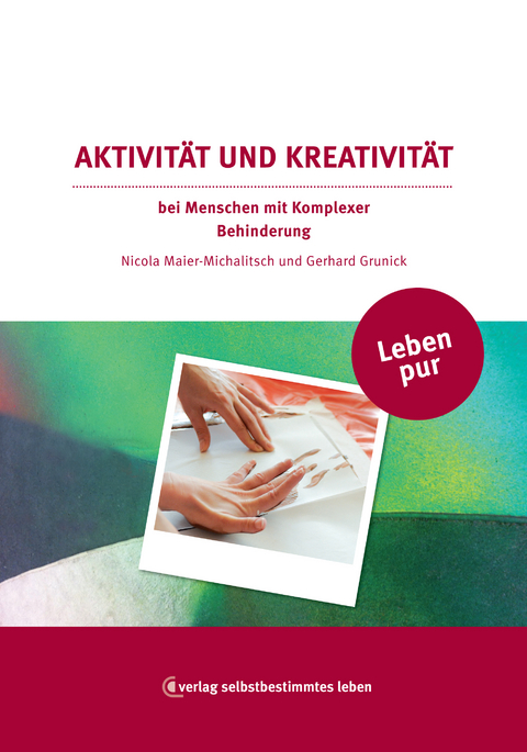 Leben pur &ndash; Aktivit&auml;t und Kreativit&auml;t - 