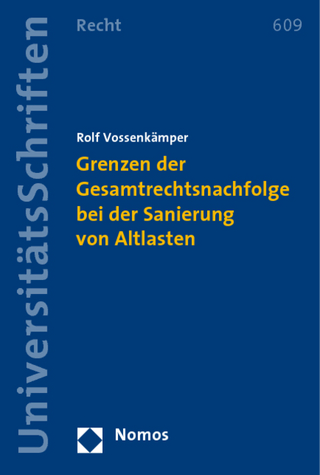 Grenzen der Gesamtrechtsnachfolge bei der Sanierung von Altlasten