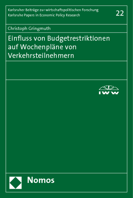 Einfluss von Budgetrestriktionen auf Wochenpl&auml;ne von Verkehrsteilnehmern - Christoph Gringmuth