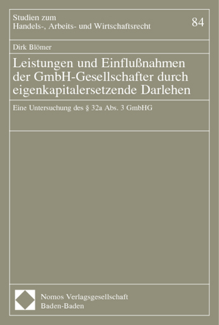 Leistungen und Einflussnahmen der GmbH-Gesellschafter durch eigenkapitalersetzende Darlehen