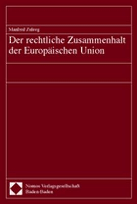 Der rechtliche Zusammenhalt der Europ&auml;ischen Union