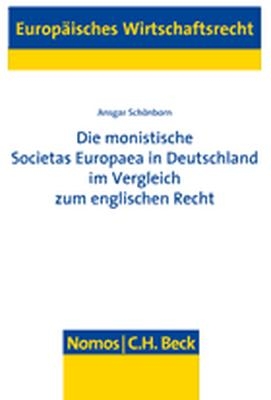 Die monistische Societas Europaea in Deutschland im Vergleich zum englischen Recht - Ansgar Sch&ouml;nborn