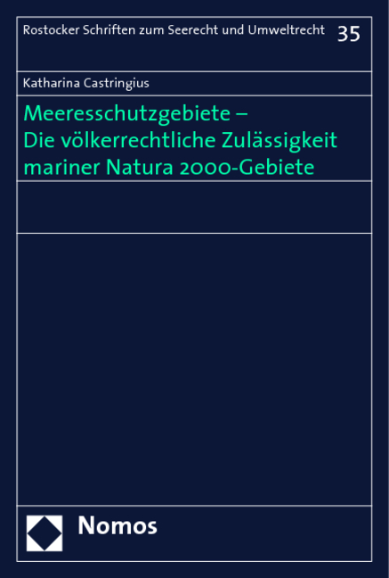 Meeresschutzgebiete - Die v&ouml;lkerrechtliche Zul&auml;ssigkeit mariner Natura 2000-Gebiete