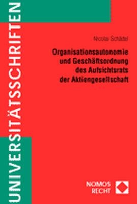 Organisationsautonomie und Geschäftsordnung des Aufsichtsrats der Aktiengesellschaft