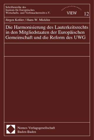 Die Harmonisierung des Lauterkeitsrechts in den Mitgliedstaaten der Europäischen Gemeinschaft und die Reform des UWG