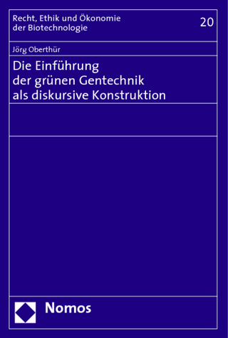 Die Einführung der grünen Gentechnik als diskursive Konstruktion