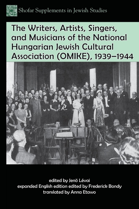 The Writers, Artists, Singers, and Musicians of the National Hungarian Jewish Cultural Association (OMIKE), 1939&ndash;1944 - 
