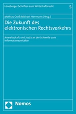 Die Zukunft des elektronischen Rechtsverkehrs - 