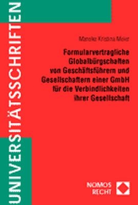 Formularvertragliche Globalbürgschaften von Geschäftsführern und Gesellschaftern einer GmbH für die Verbindlichkeiten ihrer Gesellschaft