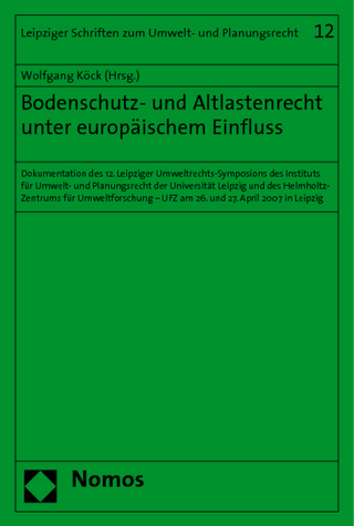 Bodenschutz- und Altlastenrecht unter europäischem Einfluss