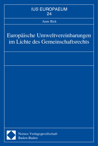Europäische Umweltvereinbarungen im Lichte des Gemeinschaftsrechts