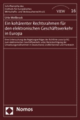 Ein kohärenter Rechtsrahmen für den elektronischen Geschäftsverkehr in Europa