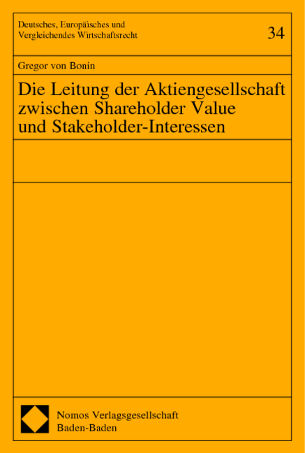Die Leitung der Aktiengesellschaft zwischen Shareholder Value und Stakeholder-Interessen - Gregor von Bonin