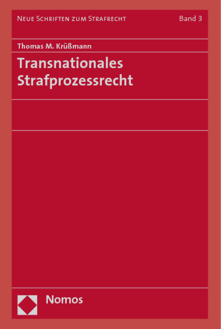 Transnationales Strafprozessrecht - Thomas M. Kr&uuml;&szlig;mann