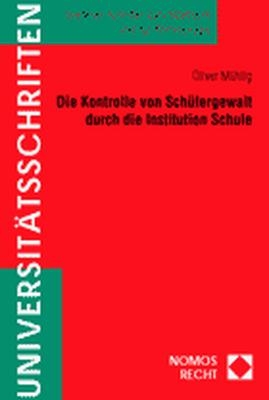 Die Kontrolle von Schülergewalt durch die Institution Schule