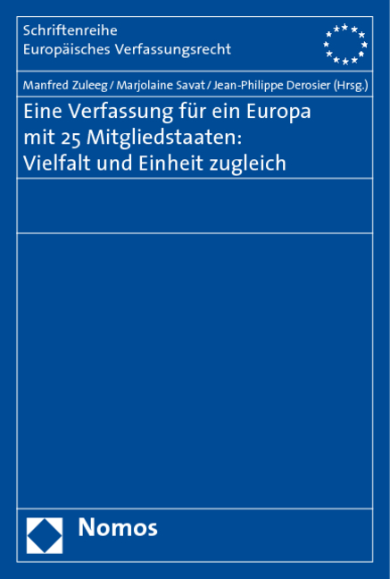 Eine Verfassung f&uuml;r ein Europa mit 25 Mitgliedstaaten: Vielfalt und Einheit zugleich