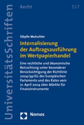 Internalisierung der Auftragsausf&uuml;hrung im Wertpapierhandel - Sibylle Mutschler