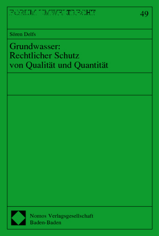 Grundwasser: Rechtlicher Schutz von Qualität und Quantität