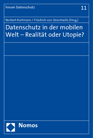 Datenschutz in der mobilen Welt - Realität oder Utopie?