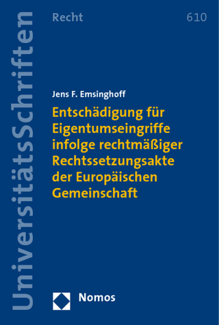 Entschädigung für Eigentumseingriffe infolge rechtmäßiger Rechtsetzungsakte der Europäischen Gemeinschaft