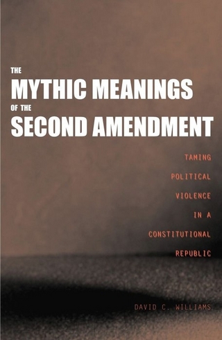 Mythic Meanings of the Second Amendment