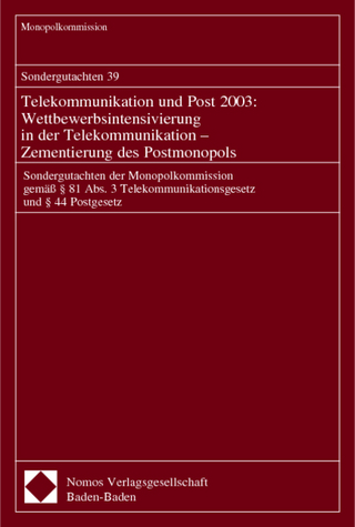 Sondergutachten 39. Telekommunikation und Post 2003: Wettbewerbsintensivierung in der Telekommunikation - Zementierung des Postmonopols