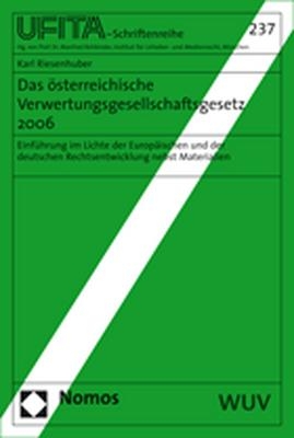 Das österreichische Verwertungsgesellschaftengesetz 2006