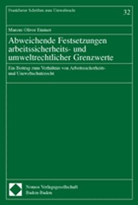 Abweichende Festsetzungen arbeitssicherheits- und umweltrechtlicher Grenzwerte