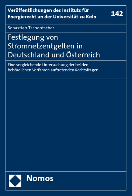 Festlegung von Stromnetzentgelten in Deutschland und &Ouml;sterreich - Sebastian Tschentscher