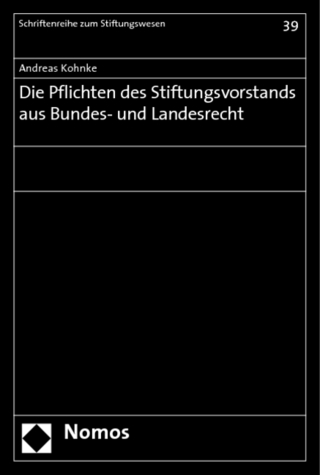Die Pflichten des Stiftungsvorstands aus Bundes- und Landesrecht