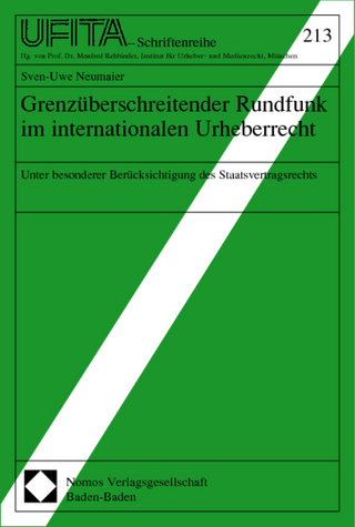 Grenzüberschreitender Rundfunk im internationalen Urheberrecht
