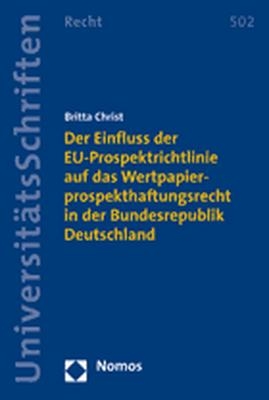 Der Einfluss der EU-Prospektrichtlinie auf das Wertpapierprospekthaftungsrecht in der Bundesrepublik Deutschland - Britta Christ