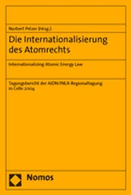 Die Internationalisierung des Atomrechts