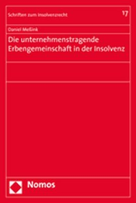 Die unternehmenstragende Erbengemeinschaft in der Insolvenz - Daniel Me&szlig;ink