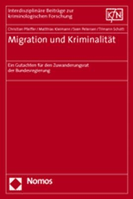 Migration und Kriminalit&auml;t - Christian Pfeiffer, Matthias Kleimann, Sven Petersen, Tilmann Schott