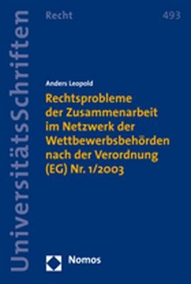 Rechtsprobleme der Zusammenarbeit im Netzwerk der Wettbewerbsbehörden nach der Verordnung (EG) Nr. 1/2003