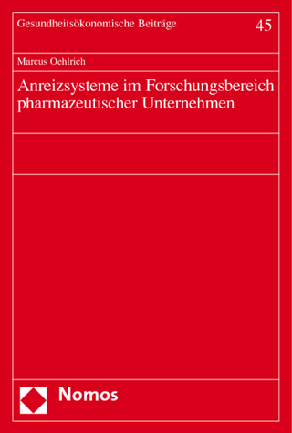 Anreizsysteme im Forschungsbereich pharmazeutischer Unternehmen
