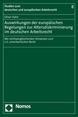 Auswirkungen der europ&auml;ischen Regelungen zur Altersdiskriminierung im deutschen Arbeitsrecht - Oliver Hahn