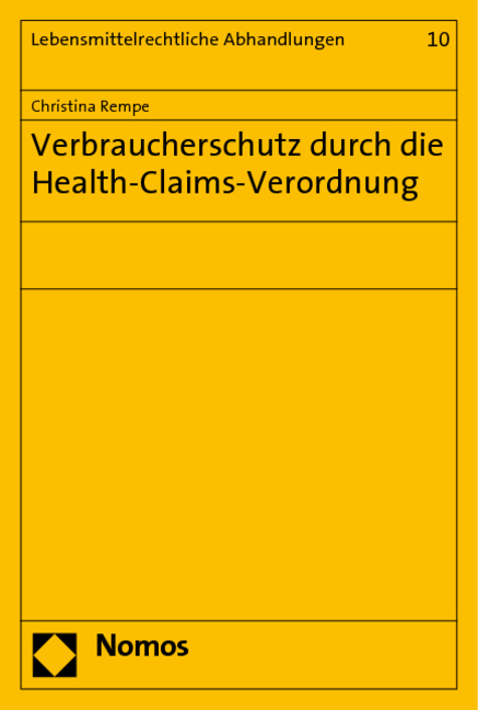 Verbraucherschutz durch die Health-Claims-Verordnung - Christina Rempe