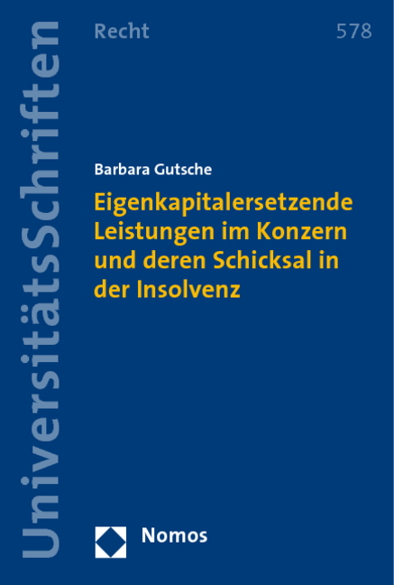 Eigenkapitalersetzende Leistungen im Konzern und deren Schicksal in der Insolvenz - Barbara Gutsche