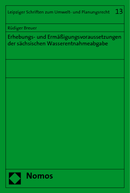 Erhebungs- und Erm&auml;&szlig;igungsvoraussetzungen der s&auml;chsischen Wasserentnahmeabgabe - R&uuml;diger Breuer